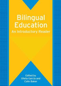 Bilingual Education An Introductory Reader  9781853599071 Front Cover