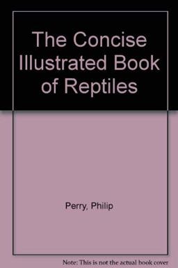 Concise Illustrated Book of Reptiles