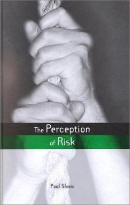 The Perception of Risk The Perception of Risk