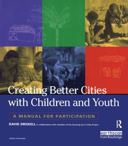 Creating Better Cities with Children and Youth