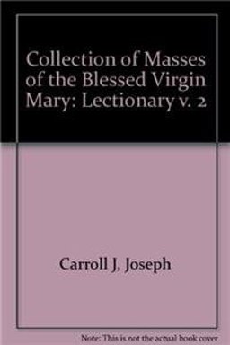 The Collection of Masses of the Blessed Virgin Mary
