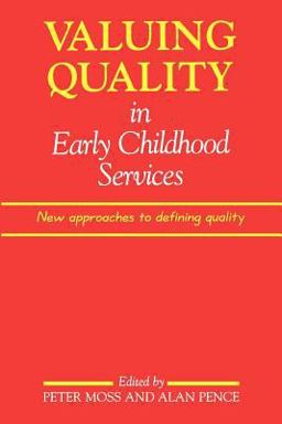 Valuing Quality in Early Childhood Services