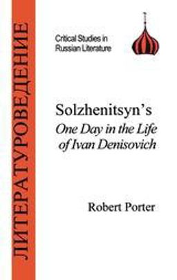 Solzhenitsyn's One Day in the Life of Ivan Denisovich