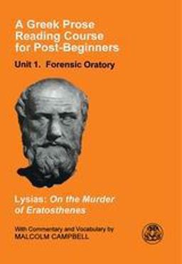 Greek Prose Course: Unit 1 Forensic Oratory  9781853995378 Front Cover