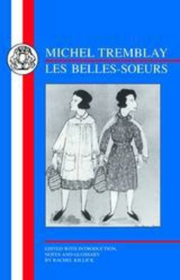 Tremblay: les Belles Soeurs  9781853995507 Front Cover