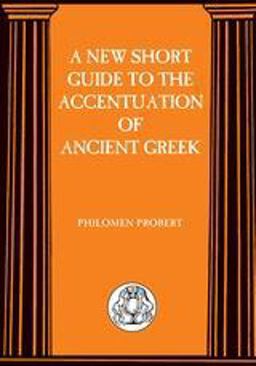 New Short Guide to the Accentuation of Ancient Greek  9781853995996 Front Cover
