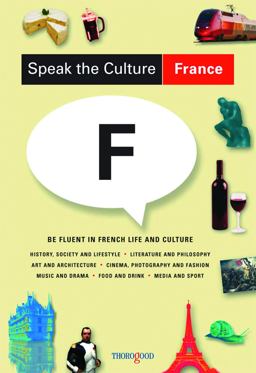 Speak the Culture France  9781854184931 Front Cover