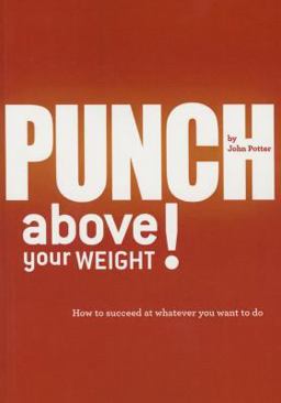 Punch above Your Weight!