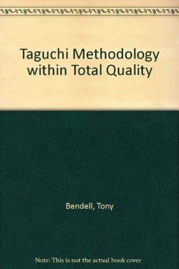 Taguchi Methodology Within Total Quality