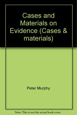 Cases and Materials on Evidence