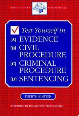 Test Yourself in Evidence, Civil Procedure, Criminal Procedure, and Sentencing