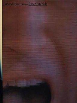 Bruce Nauman -- Raw Materails