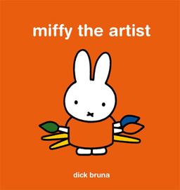Miffy the Artist  9781854378231 Front Cover