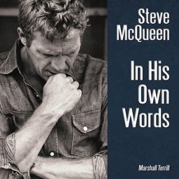 Steve Mcqueen in His Own Words