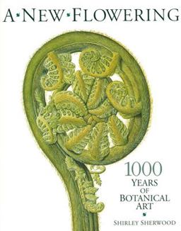 New Flowering: 1000 Years Botanical Ar New Flowering  9781854442062 Front Cover