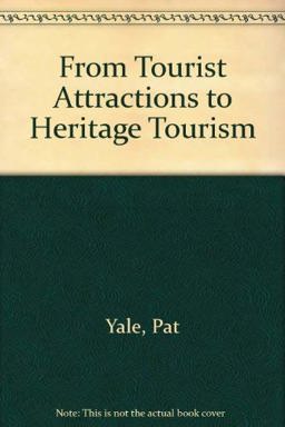 From Tourist Attractions to Heritage Tourism