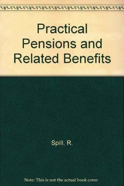 Practical Pensions and Related Benefits