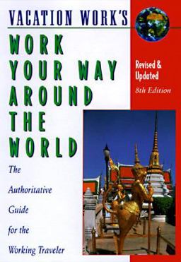 Work Your Way Around the World Work Your Way Around the World