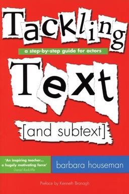 Tackling Text [and Subtext]: a Step-By-Step Guide for Actors  9781854597991 Front Cover