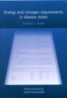 Energy and Nitrogen Requirements in Disease States