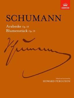 Schumann, R Arabeske and Blumenstuck Pf
