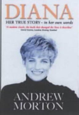 Diana: Her True Story - in Her Own Words