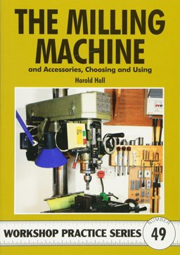 Milling Machine Accessories, Choosing and Using  9781854862662 Front Cover