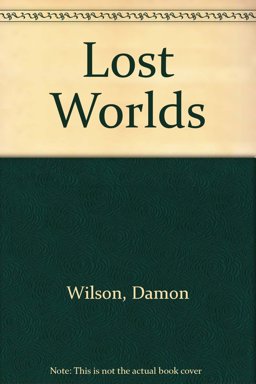 Lost Worlds Lost Worlds