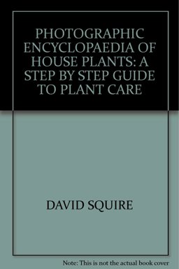 Photographic Encyclopaedia of House Plants Photographic Encyclopaedia of House Plants