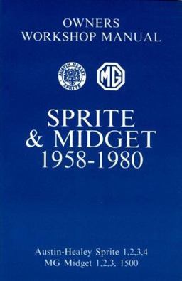 MG Midget Mk. 1 and Sprite Mk. 2 Workshop Manual, 1958-1980  9781855201255 Front Cover