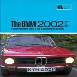 Bmw 2002 A Comprehensive Guide to the Classic Sporting Saloon  9781855203341 Front Cover