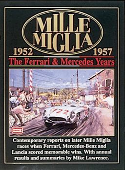 Mille Miglia 1952-1957 The Ferrari and Mercedes Years  9781855204683 Front Cover