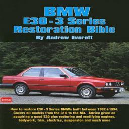 BMW E30 - 3 Series Restoration Bible  9781855206786 Front Cover
