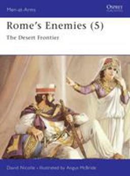Rome's Enemies (5) The Desert Frontier  9781855321663 Front Cover