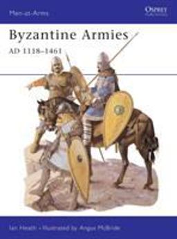 Byzantine Armies AD 1118-1461