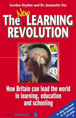 New Learning Revolution How Britain Can Lead the World in Learning, Education and Schooling 3rd 9781855391833 Front Cover