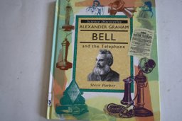 Alexander Graham Bell and the Telephone