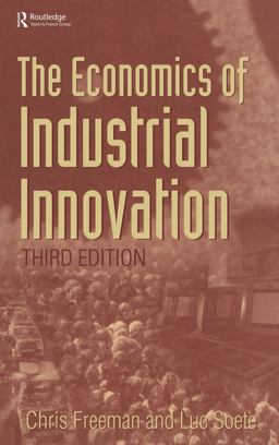 The Economics of Industrial Innovation The Economics of Industrial Innovation