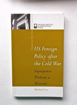 U. S. Foreign Policy after the Cold War
