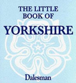 Little Book of Yorkshire Little Book of Yorkshire