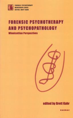 Forensic Psychotherapy and Psychopathology Winnicottian Perspectives  9781855752375 Front Cover