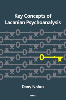 Key Concepts of Lacanian Psychoanalysis  9781855757028 Front Cover