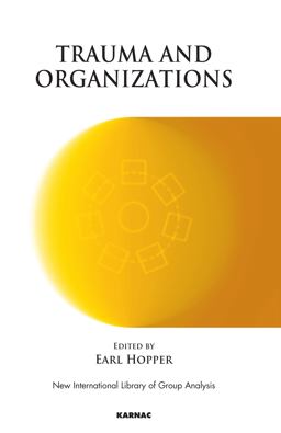 Trauma and Organizations  9781855757790 Front Cover