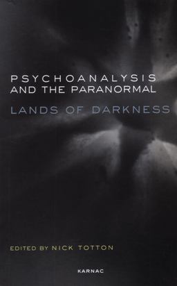 Psychoanalysis and the Paranormal Lands of Darkness  9781855759855 Front Cover