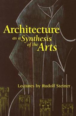 Architecture as a Synthesis of the Arts