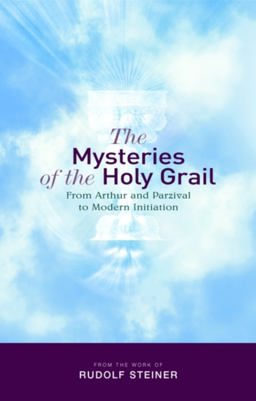 Mysteries of the Holy Grail: From Arthur and Parzival to Modern Iniation  9781855842342 Front Cover