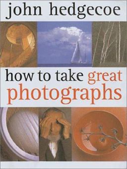 How to Take Great Photographs How to Take Great Photographs