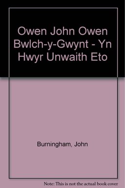 Owen John Owen - Blwlch-Y-Gwyntyn Hwyr Unwaith Eto