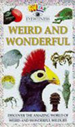 Weird and Wonderful
