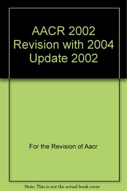 AACR 2002 Revision with 2004 Updates